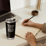 Today is a Great Day to Love Yourself Personalized Coffee Tumbler