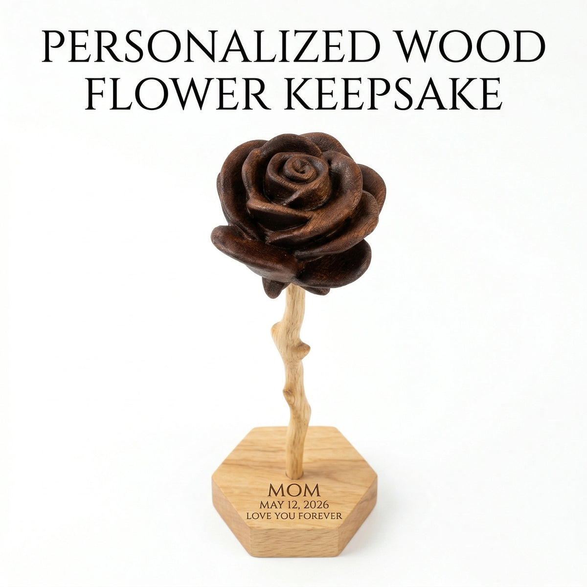 Personalized Wooden Rose Keepsake - Custom Engraved Gift for Mom