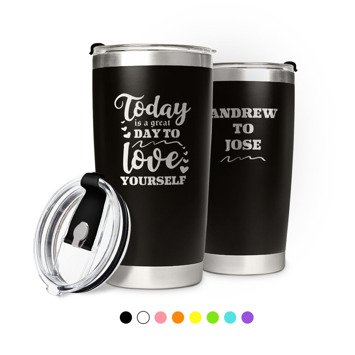 Today is a Great Day to Love Yourself Personalized Coffee Tumbler